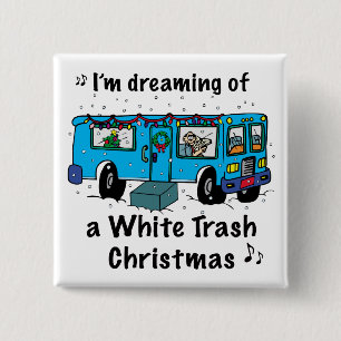 White Trash Christmas 15 Cm Square Badge
