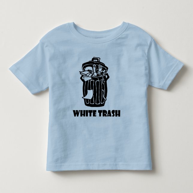 White Trash Garbage Can Toddler T-Shirt (Front)