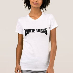 White Trash T-Shirt