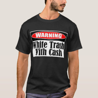 White Trash With Cash Label T-Shirt