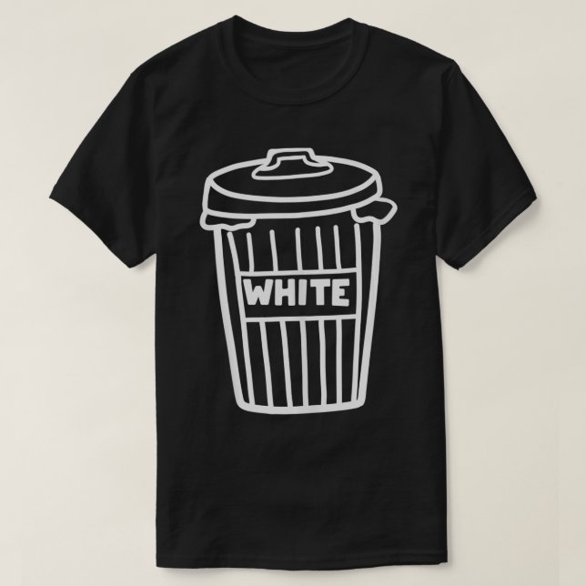 White trash with the Garbage can  T-Shirt (Design Front)
