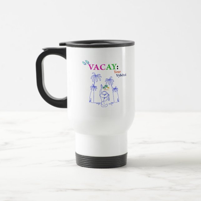 White Vacay Lady Mood— Travel Mug (Left)