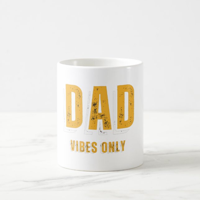 White Yellow Dad Vibes Only Mug (Center)