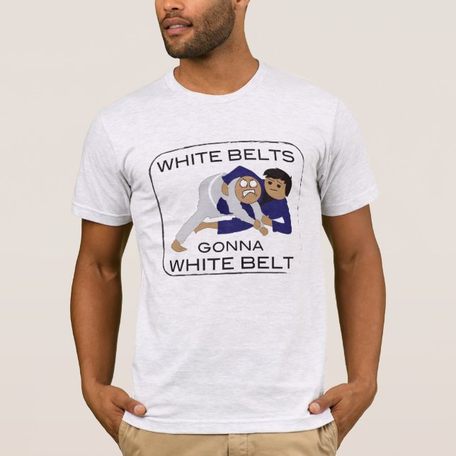 Whitebelts Gonna Whitebelt T T-Shirt (Front)