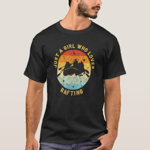 Whitewater Rafting Just A Girl Women's River Water T-Shirt