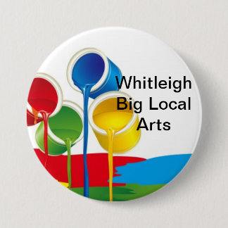 Whitleigh Big Local Arts Badge. Medium Size. 7.5 Cm Round Badge