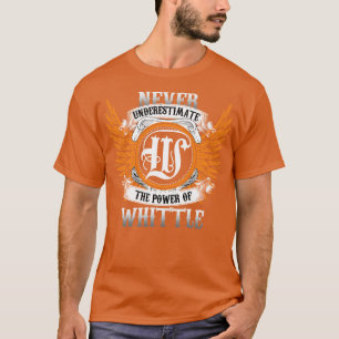 Whittle Name Shirt Never Underestimate The Power O
