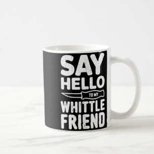 Whittler Wood Carver Whittling  Coffee Mug