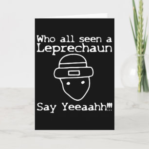 Who All Seen A Leprechaun' Funny St Patricks Day Card