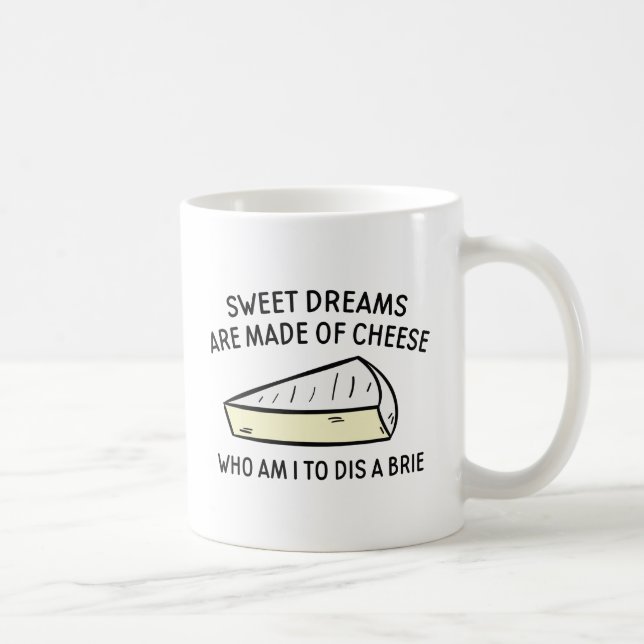 Who Am I To Dis A Brie Coffee Mug (Right)