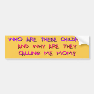 Who Are These Children? Bumper Sticker