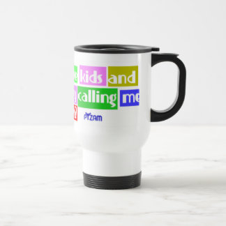 who are these kids,and why r they calling me mum? travel mug