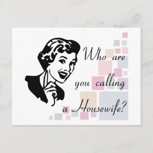 Who are you calling a Housewife? Postcard