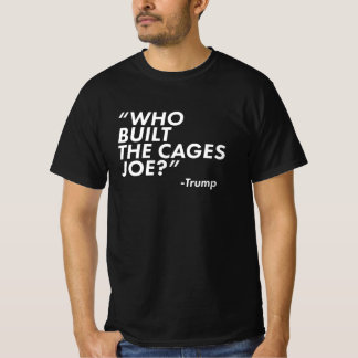 Who Built The Cages Joe T-Shirt