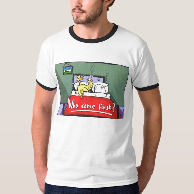 Who came first? T-Shirt (Front)