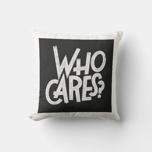 Who Cares? Cushion (Front)