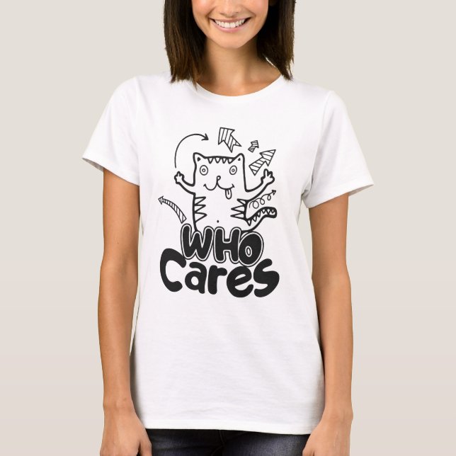 Who Cares Funny Cat Doodle Shirt (Front)