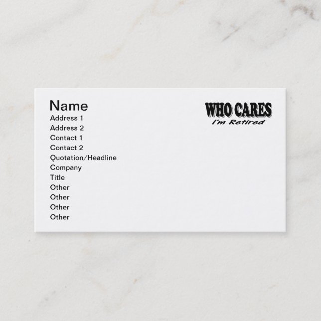 Who Cares - I'm Retired Business Card (Front)