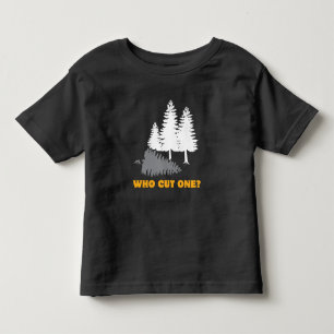 Who cut one? Fart Joke for Lumberjacks Toddler T-Shirt