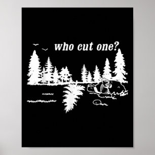Who Cut One_ Funny Design Poster