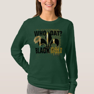 Who dat?/love/kiss/Black gold hearts/Fleur de Lis T-Shirt
