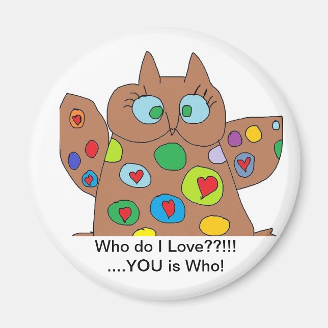 who do i love?? magnet (Front)