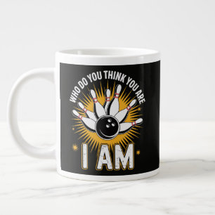 Who Do You Think You are I Am Bowling Large Coffee Mug