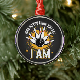 Who Do You Think You are I Am Bowling Metal Tree Decoration