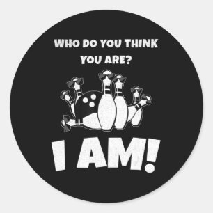 Who Do You Think You Are I Am Vintage Bowling  Classic Round Sticker