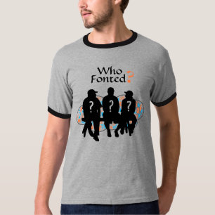 "Who Fonted?" Font Typography Shirt (Blue Orange)