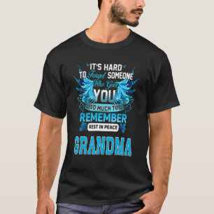 Who Gave My Grandma So Much To Remember Rest In Pe T-Shirt