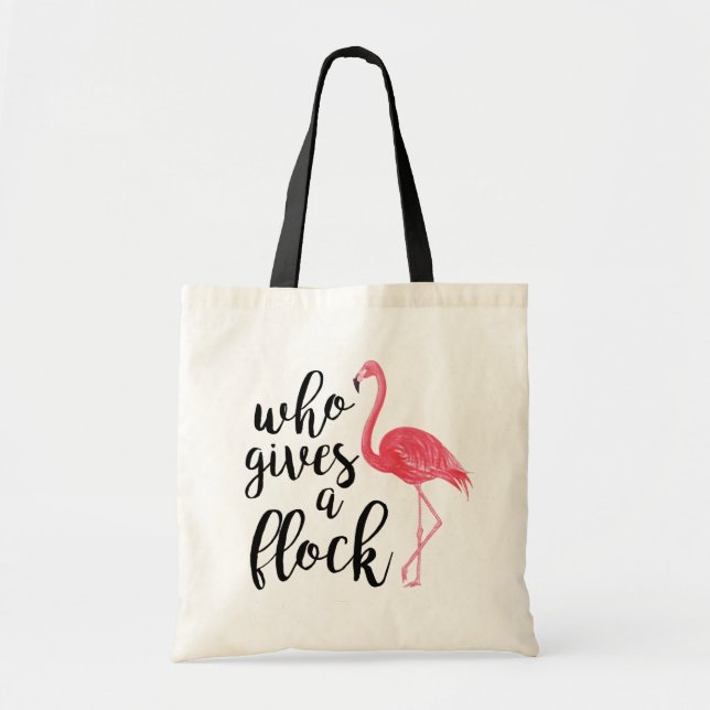 Who Gives a Flock Tote Bag (Front)
