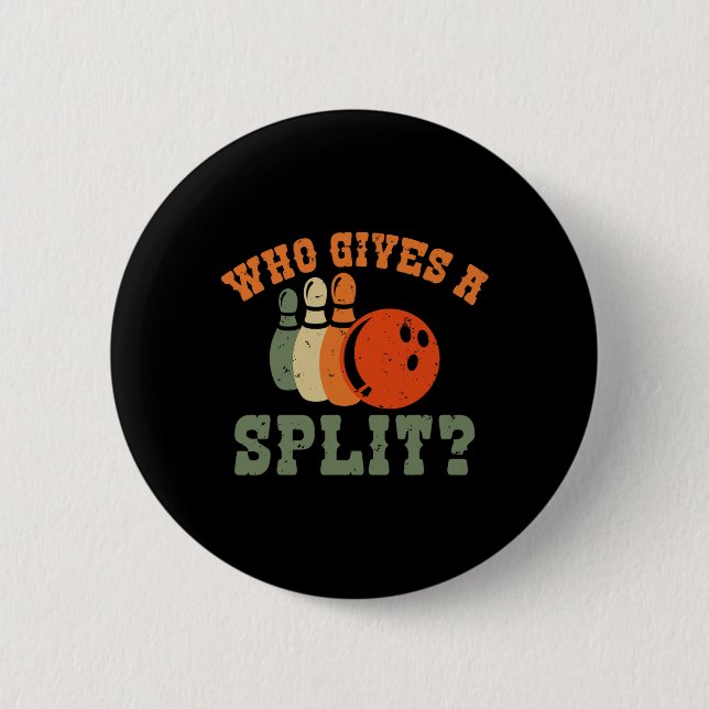 Who Gives A Split Bowling Team Bowler  6 Cm Round Badge (Front)