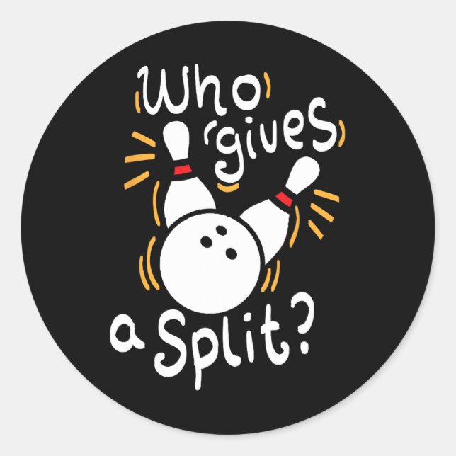 Who Gives A Split - Funny Bowling Pun  Classic Round Sticker (Front)