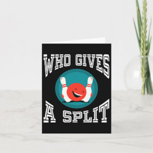 Who Gives A Split Funny Bowling Shirt League Card