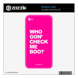 Who Gon' Check Me Boo? - iPhone 4 Skin
