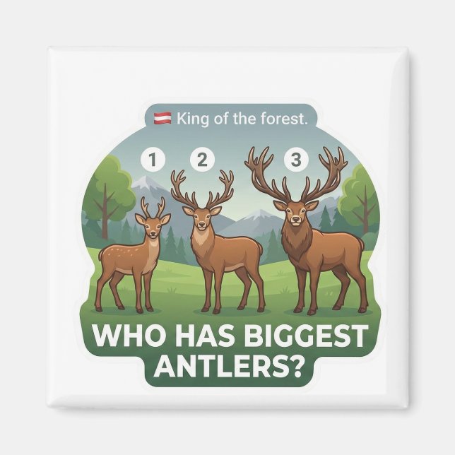 Who Has Biggest Antlers? Red Deer Austria Animal  Magnet (Front)