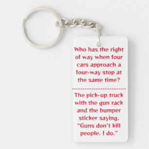 "Who has the right away?" Acrylic Keychain
