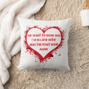 Who I'm in love with, funny text in red heart Cushion
