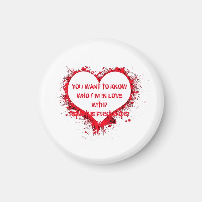 Who I'm in love with, funny text in red heart  Magnet (Front)