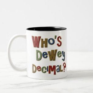 Who is Dewey Decimal Two-Tone Coffee Mug