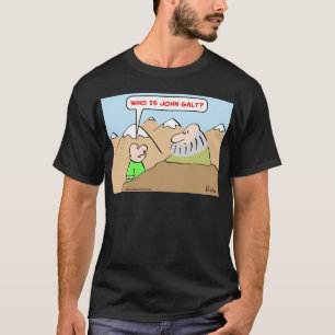 who is john galt ayn rand objectivism T-Shirt