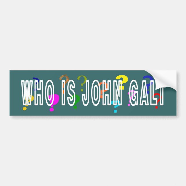 Who is John Galt? Bumper Sticker (Front)