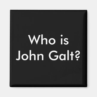 Who is John Galt? magnet