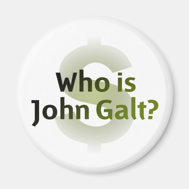 Who Is John Galt? Money Symbol Magnet (Front)