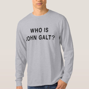 Who is John Galt? T-Shirt