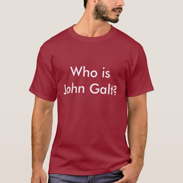 Who is John Galt?-t-shirt T-Shirt (Front)