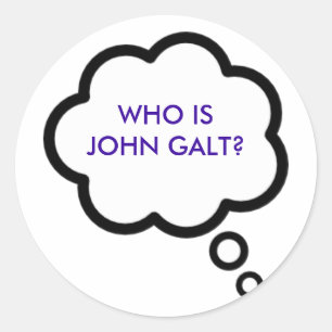 WHO IS JOHN GALT? Thought Cloud Classic Round Sticker