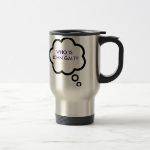WHO IS JOHN GALT? Thought Cloud Travel Mug