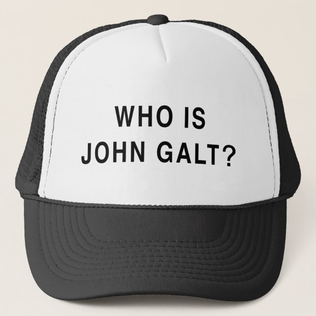 Who is John Galt? Trucker Hat (Front)